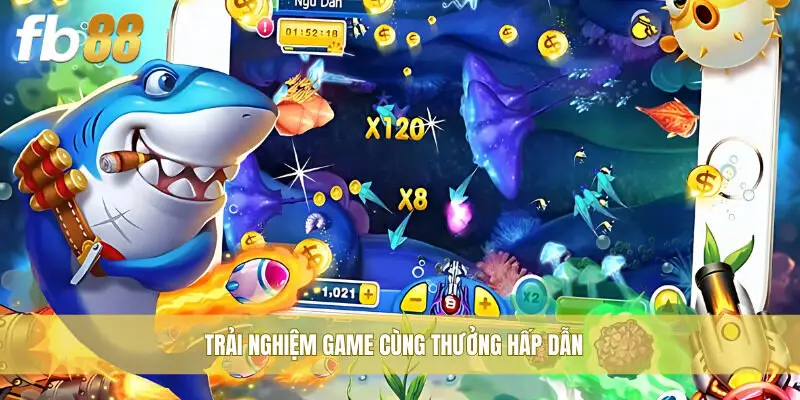 Trải nghiệm game cùng thưởng hấp dẫn