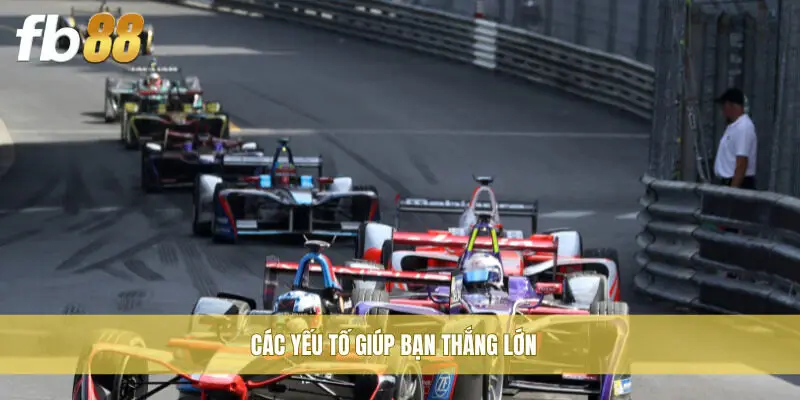 Các yếu tố giúp bạn thắng lớn